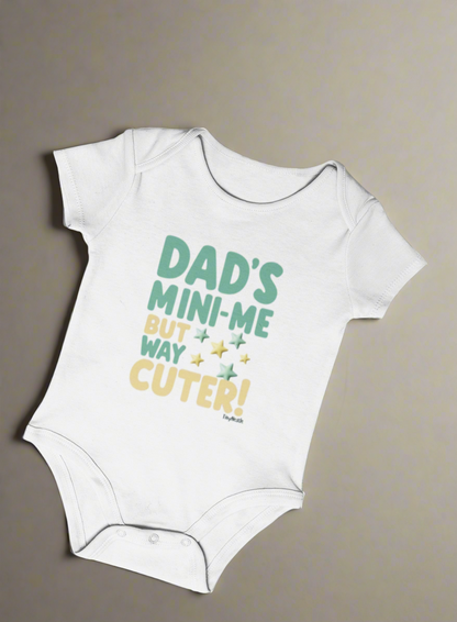 Dad's Mini Me But Way Cuter Short Sleeve Bodysuit